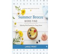 Summer Breeze Word Find: 55 Word Search Puzzles | Large Print Word Puzzles for Summer Relaxation (Holiday & Seasonal Word Search Collection)