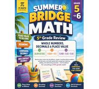Summer Bridge Math Grade 5 to Grade 6: 8 Weeks of Daily Practice to Stop the Summer Slide - Decimals, Fractions, Ratios, Percents, Geometry & Negative Numbers (With Answer Keys)