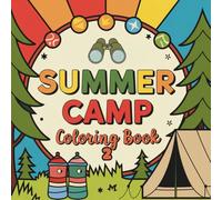 Summer Camp Coloring Book 2: 90 Bold and Easy Coloring Pages for Kids and Adults (Summer Bold and Easy)