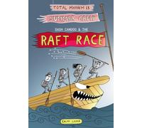 Summer Camp: Dash Candoo and the Raft Race (More Total Mayhem)