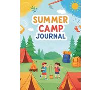 Summer Camp Journal: The Ultimate Fun & Adventure Diary for Kids Ages 5-14