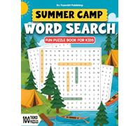 Summer Camp Word Search: 100 Themed Puzzles & Fun Challenges For Kids Ages [6-14] | Your Nature Outdoor Adventure & Brain-boosting Vocabulary Builder Activity Book For Campers & Wilderness Explorer !