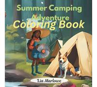 Summer Camping Adventure Coloring Book: Fun-Filled Outdoor Scenes for Creative Kids
