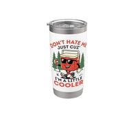 Summer Camping Don't Hate Me Just Cuz I'm A Little Cooler Stainless Steel Insulated Tumbler