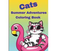 Summer Cats Coloring Book for Kids Ages 4-10: Cute Cartoon Cats at the Beach, Pool, and More - Fun Summer Activity Book for Boys & Girls