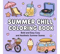 Summer Chill Coloring Book: Bold and Easy Cozy and Aesthetic Summer Scenes