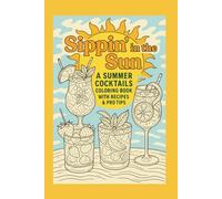 Summer Cocktail Coloring Book for Adults: Recipes and Tips