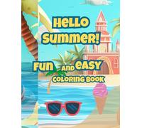 Summer Coloring Adventure for Kids: 100 Detailed Summer Scenes/ Fun Beach Days , Vacantions & More/ Ages 5-10