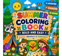 Summer Coloring Book Bold and Easy: for Kids, Teens & Adults Featuring Beach Items, Flowers, Cute Animals and Cozy Vacation Days for Stress Relief & Relaxation (Cozy & Easy Coloring)