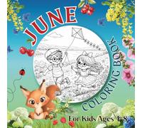 Summer Coloring Book - For Kids 4-8 Ages: June - Coloring Book: Sunshine Adventures in Your Hands! (Coloring book for each month of the year)