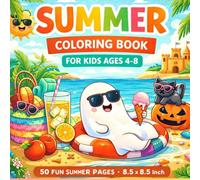 Summer Coloring Book for Kids Ages 4-8: Fun and Easy Summer Coloring Pages | Beach, Ocean, Ice Cream, Animals and Vacation Activities | 50 Cute and Simple Designs