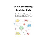 Summer Coloring Book for Kids: Fun Summer Pictures with Serbian and English Words