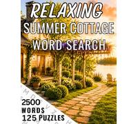 SUMMER COTTAGE WORD SEARCH: 125 Large Print Word Search Puzzles Celebrating Warm Memories, Simpler Times, and Relaxing Summer Days (COZY WORD SEARCH COLLECTION)