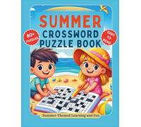 Summer Crossword Puzzle Book: Crossword Puzzles with Easy to Read Print - Themed Learning and Fun | 8.5x11 inches, 85 pages | 80+ Puzzles... Gift for Vacations, Holidays and Relaxation