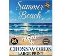 Summer Crossword Puzzle Book for Adults: 50+ Fun and Relaxing Words Inspired by Beaches, Travel, and Sweaty Days | 8.5 x 11 Large Print for Easy Reading