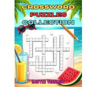 Summer Crossword Puzzles Collection - Fun and Easy Brain Games with a Summer Vibe for Adults and Teens: Challenging and Fun Crossword Puzzles for Summer Relaxation and Mental Fitness