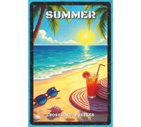Summer Crossword Puzzles: Crossword Puzzles with Easy to Read about Summer, Beaches, Holidays and More | 6x9 inches, 120 pages | 60 Puzzles - Gift for ... Puzzle Fans, Travelers (Holiday & Seasonal)