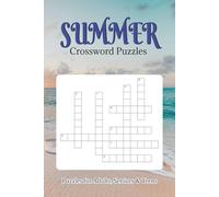 Summer Crossword Puzzles: Crossword Puzzles with Easy to Read Print about Summer, Beach, Holiday and more / 6 x 9 inches, 120 pages / 50+ Puzzles... Gift for Vacations, Holidays, and Relaxation