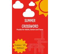 Summer Crossword Puzzles: Crossword Puzzles with Easy to Read Print about Summer, Outdoors, Sunny Days and More | 6x9 Inches, 120 Pages | 50+ Puzzles ... Gift for Vacations, Holidays, and Roadtrips