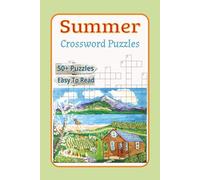 Summer Crossword Puzzles: Crossword Puzzles with Easy To Read Print about Summer, Sunshine and Beaches | 6x9 inches, 120 pages | 50+ Puzzles ... Gift for Vacations, Holidays and Relaxation.