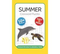 Summer Crossword Puzzles: Crossword Puzzles with Easy to Read Print about Summer, Travel, Beach days and More I 6x9 inches, 120 pages I 50+… Gift for Vacations, Holidays and Relaxation