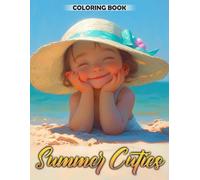 Summer Cuties Coloring Book: Sunny Babies Coloring Pages with Happy Vibes Illustrations for Teens and Adults Stress Relief