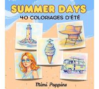Summer days 40 coloriages d'été: livre de coloriage sur le thème de l'été, idéal pour les vacances