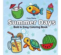 Summer Days: Bold and Easy Coloring Book Featuring Tropical, Beach, and Vacation Designs for Adults and Kids (Bold & Easy Coloring Collection)