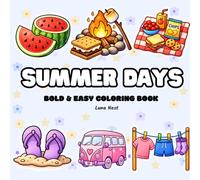 Summer Days: Bold and Easy Coloring Book for Adults & Teens: Cute Simple Summer Designs for Relaxation and Stress Relief