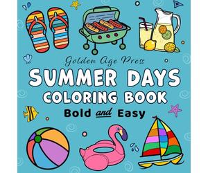 Summer Days Bold & Easy Coloring Book: Simple Large Print Beach Holiday and Vacation Designs for Adults, Kids & Beginners
