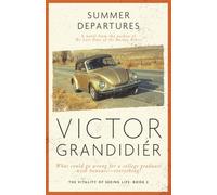 SUMMER DEPARTURES (THE VITALITY OF SEEING LIFE)