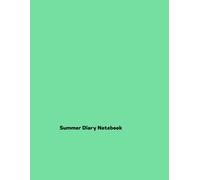 Summer Diary Notebook: Capturing Sunny Days and Warm Memories