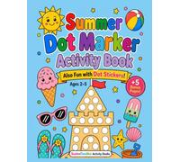 Summer Dot Marker Activity Book: Also fun with dot stickers! Ages 2-5