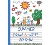 Summer Draw and Write Journal: Summer themed Draw and Write Story Journal for kids, Dotted Midline and picture space, Summer Composition notebook for ... words list at the end, Perfect Summer holi