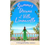 Summer Dreams at Villa Limoncello: A feel good holiday romance (Tuscan Dreams): 2