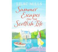 Summer Escapes on the Scottish Isle : An unforgettable uplifting love story