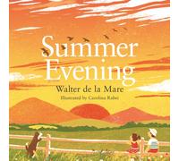 Summer Evening: 1 (Four Seasons of Walter de la Mare)