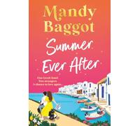 Summer Ever After: A BRAND NEW desperately romantic, escapist read from Mandy Baggot for 2026