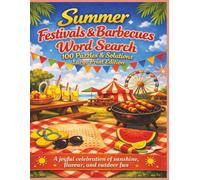 Summer Festivals & Barbecues Word Search 100 Puzzles & Solutions Large Print Edition: A joyful celebration of sunshine, flavour, and outdoor fun (Terry's Seasonal Sensations)