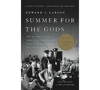 Summer for the Gods : The Scopes Trial and America's Continuing Debate Over Science and Religion