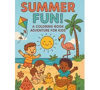Summer Fun! A Coloring Book Adventure For Kids (Color and Learn)