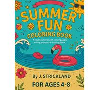 Summer Fun Coloring Book: A Creative Journal with Coloring Pages, Writing Prompts & Doodle Space