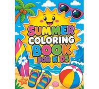 Summer Fun Coloring Book: Cute Beach Adventures and Fun Summer Scenes for Kids Ages 4-8