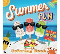 Summer Fun Coloring Book for Kids Ages 4-8: 50 Single-Sided Cartoonish Illustrations of Beach Adventures and Playful Moments with Sun, Sand an Smiles