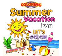 Summer Fun Coloring Book for Toddlers Ages 3-5: Simple Beach & Summer Coloring Pages