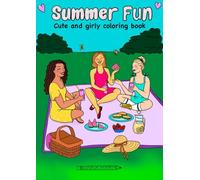 SUMMER FUN: Cute and girly coloring book for adults and all ages. 40 pages of fun and cozy coloring. Big A4 size