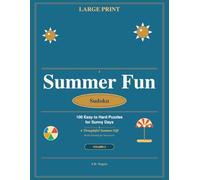 Summer Fun Sudoku: 100 Easy to Hard Puzzles Large Print: A Thoughtful Summer Gift - Brain Training for Sun Lovers | Volume 2