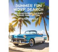 Summer Fun Word Search: 100 Challenging Puzzles Large Print Edition