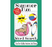 Summer Fun Word Search: 55 Large-Print Word Search Puzzles Featuring Beaches, Vacations, Camping, Road Trips, Ice Cream, Outdoor Adventures, and Sunny Summer Activities