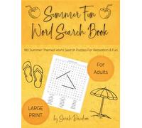 Summer Fun Word Search Book: 100 Summer-Themed Word Search Puzzles for Relaxation & Fun (Word Search Books for Adults)
